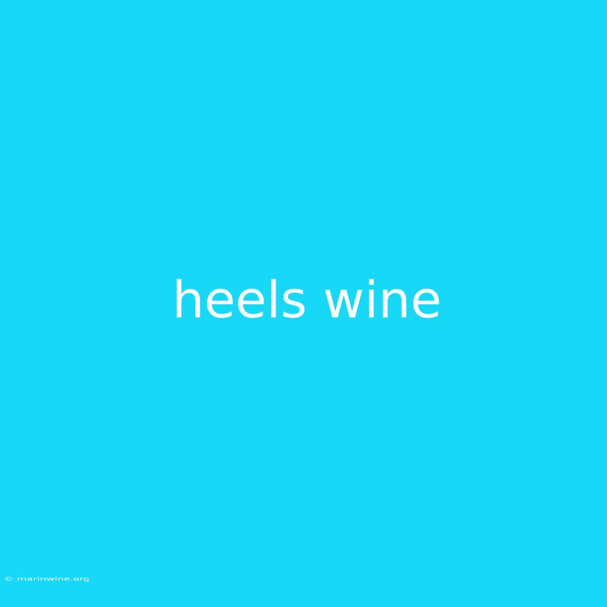 Heels Wine