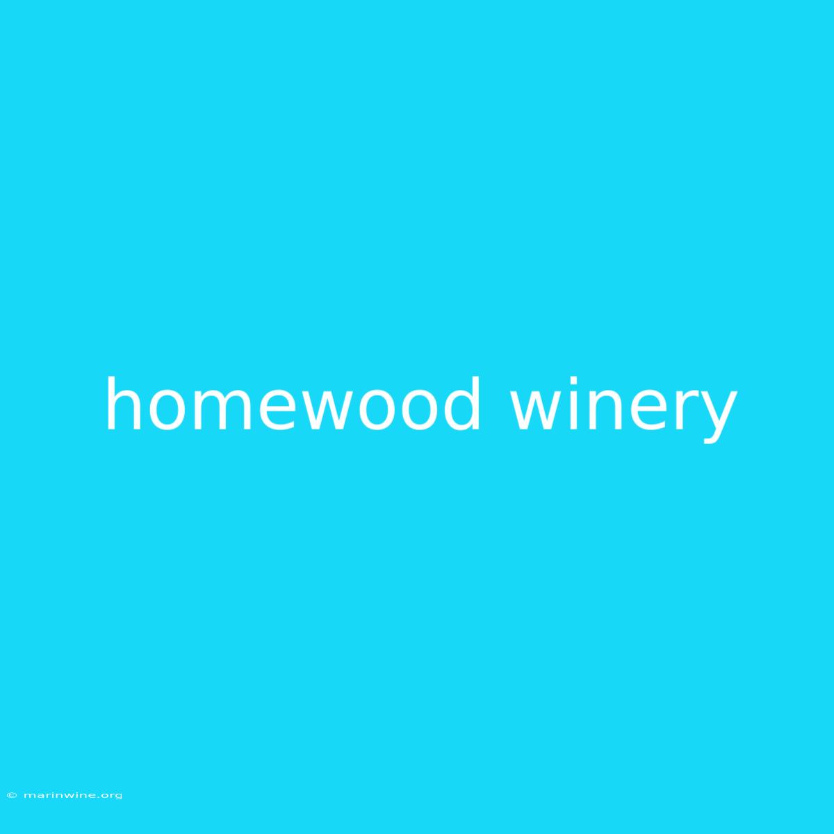 Homewood Winery