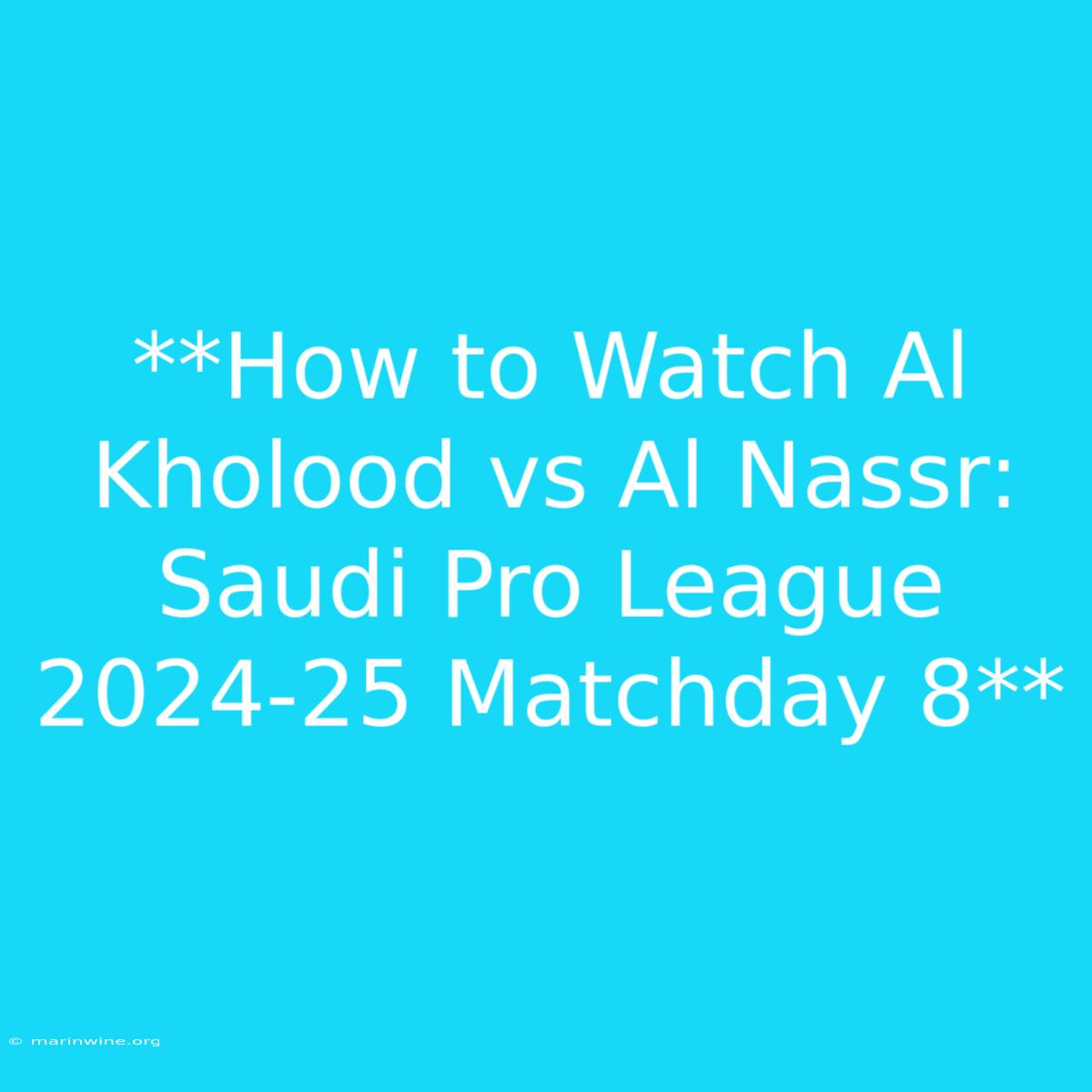 **How To Watch Al Kholood Vs Al Nassr: Saudi Pro League 2024-25 Matchday 8** 