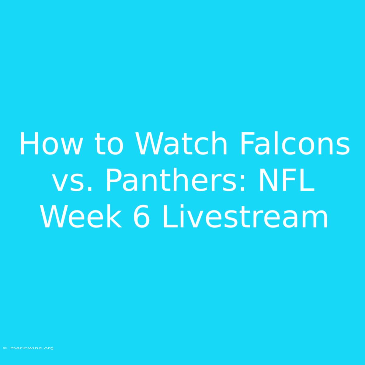 How To Watch Falcons Vs. Panthers: NFL Week 6 Livestream 