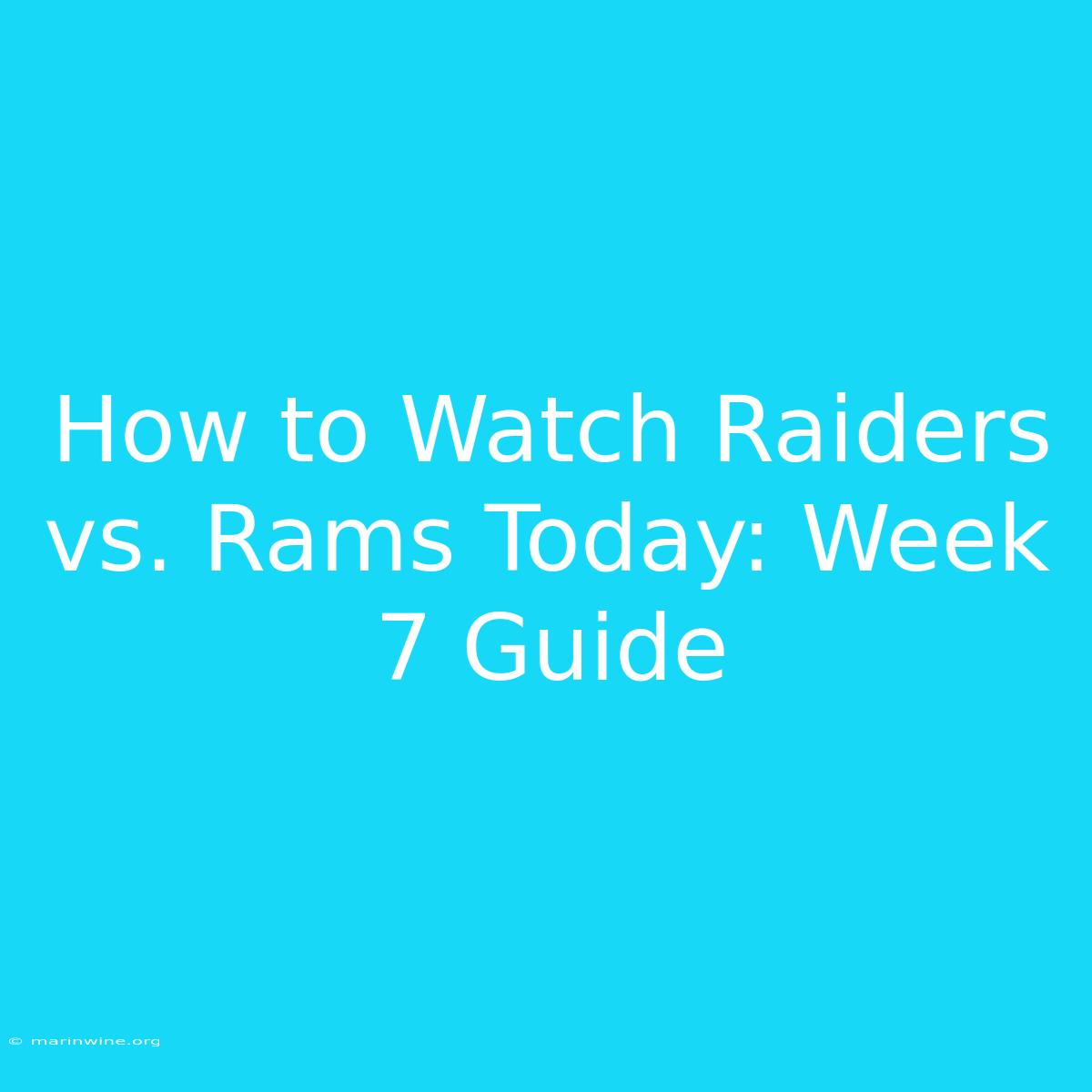 How To Watch Raiders Vs. Rams Today: Week 7 Guide 