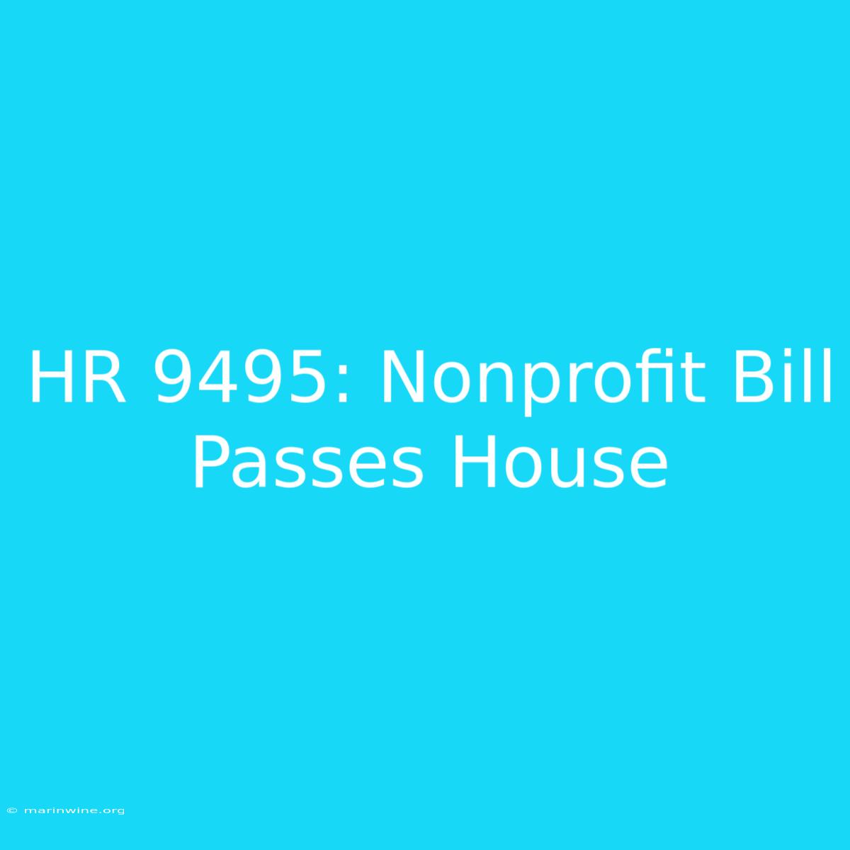 HR 9495: Nonprofit Bill Passes House