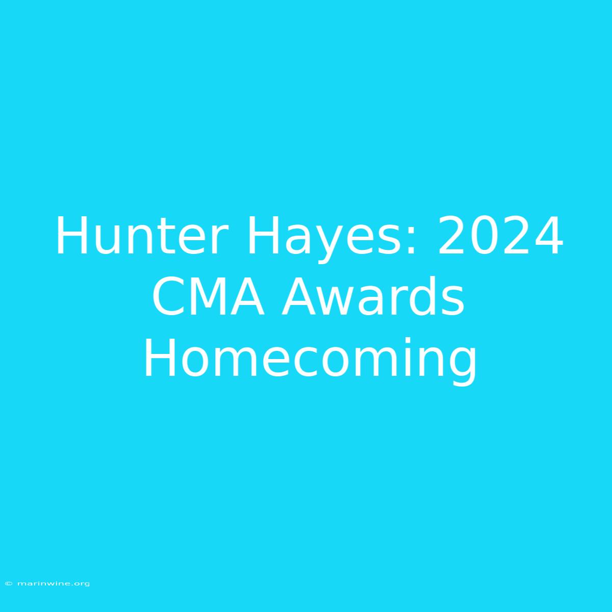 Hunter Hayes: 2024 CMA Awards Homecoming