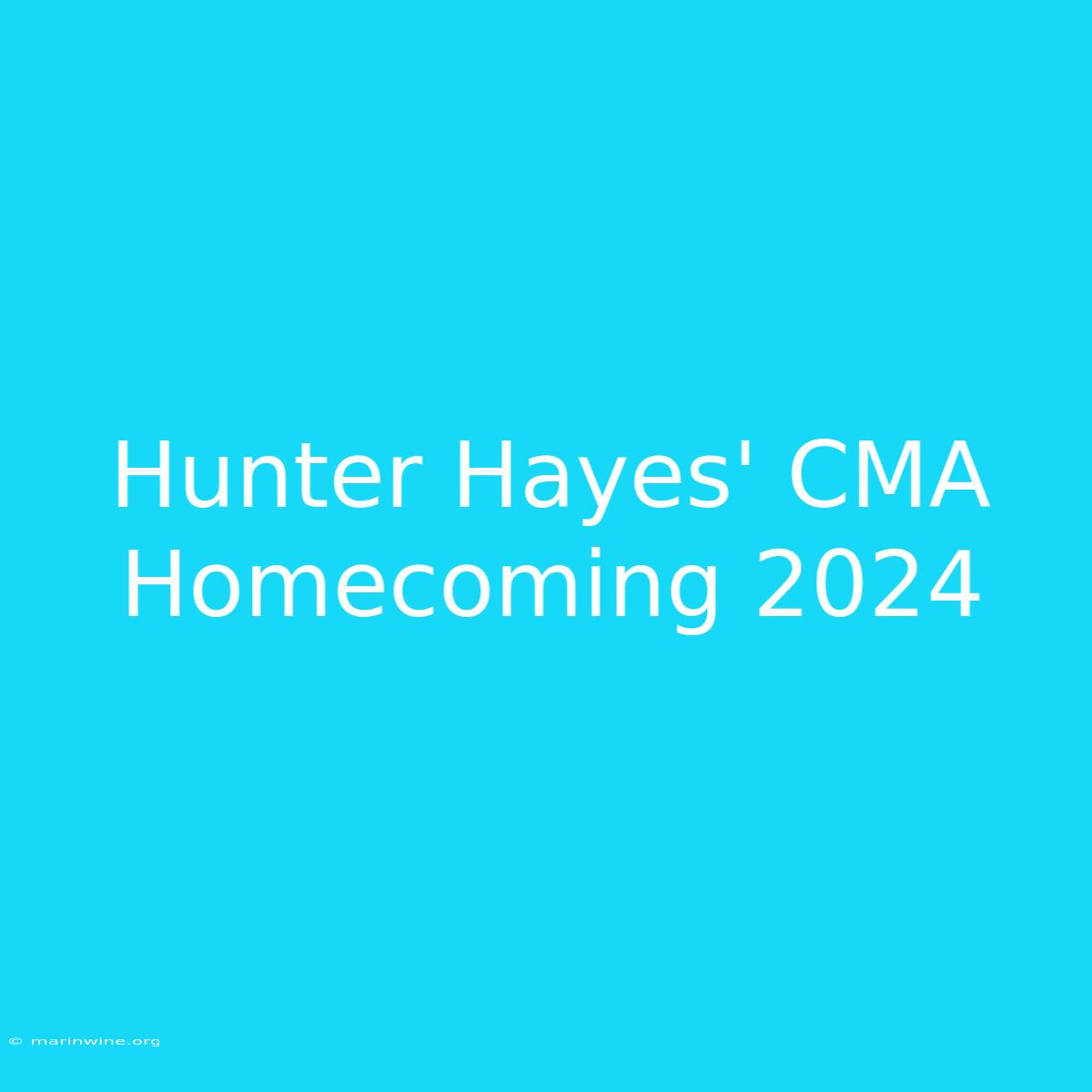 Hunter Hayes' CMA Homecoming 2024