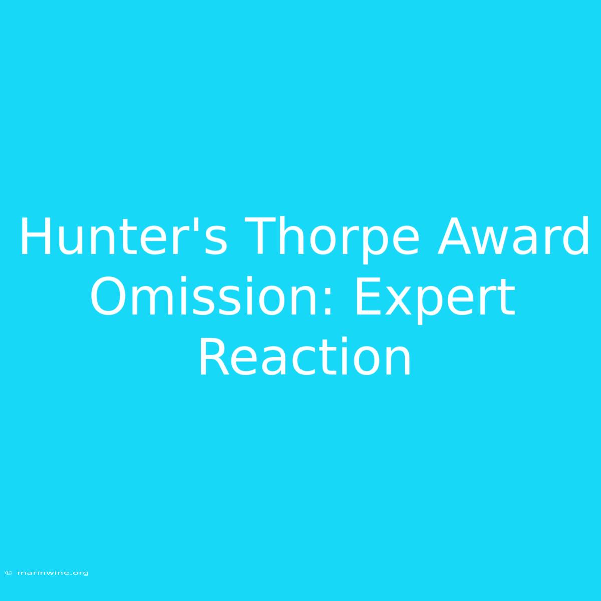 Hunter's Thorpe Award Omission: Expert Reaction