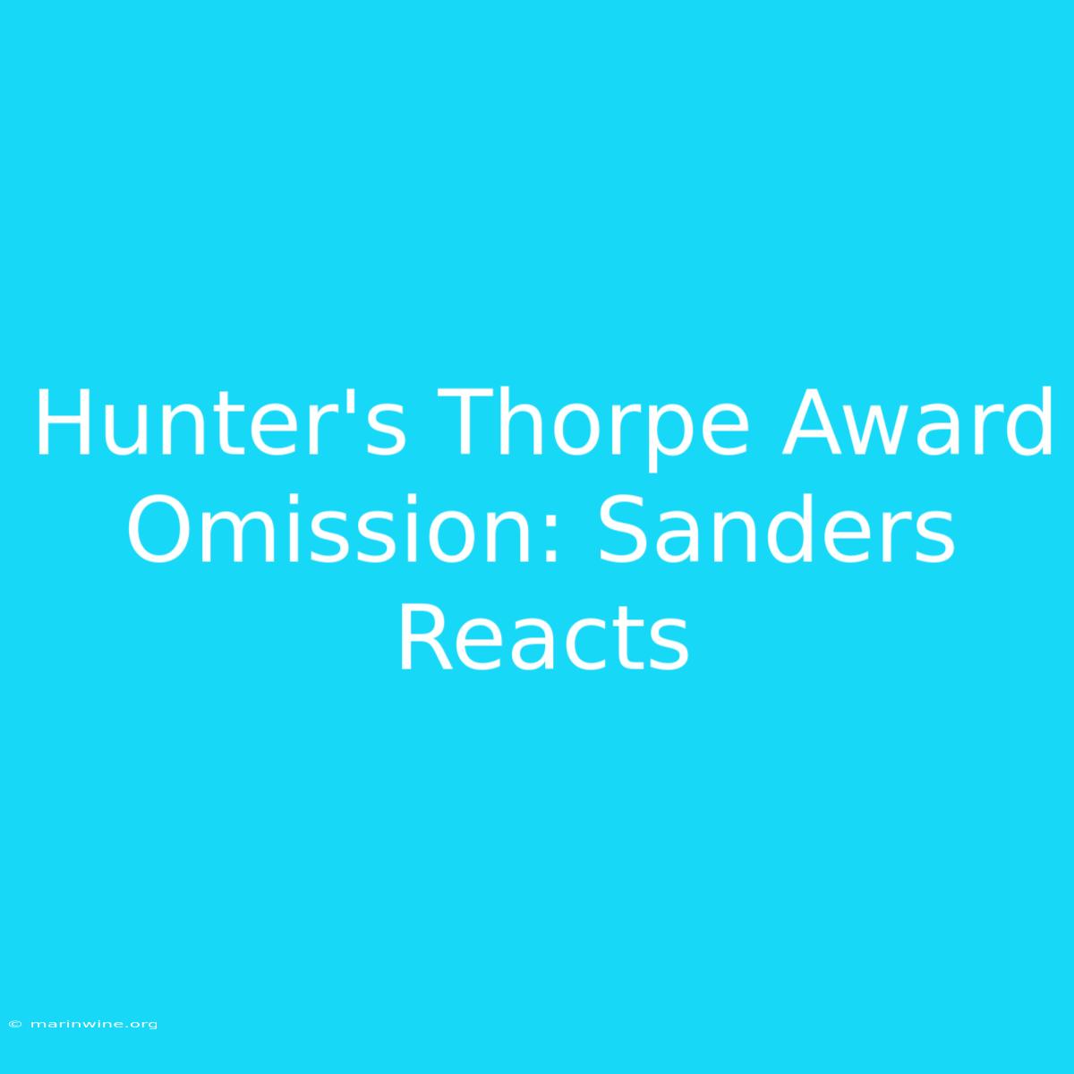 Hunter's Thorpe Award Omission: Sanders Reacts