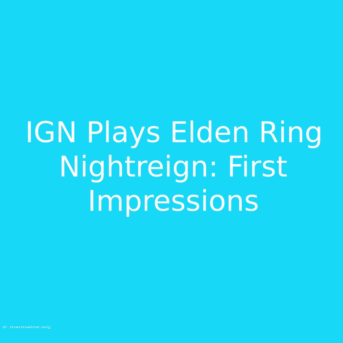 IGN Plays Elden Ring Nightreign: First Impressions