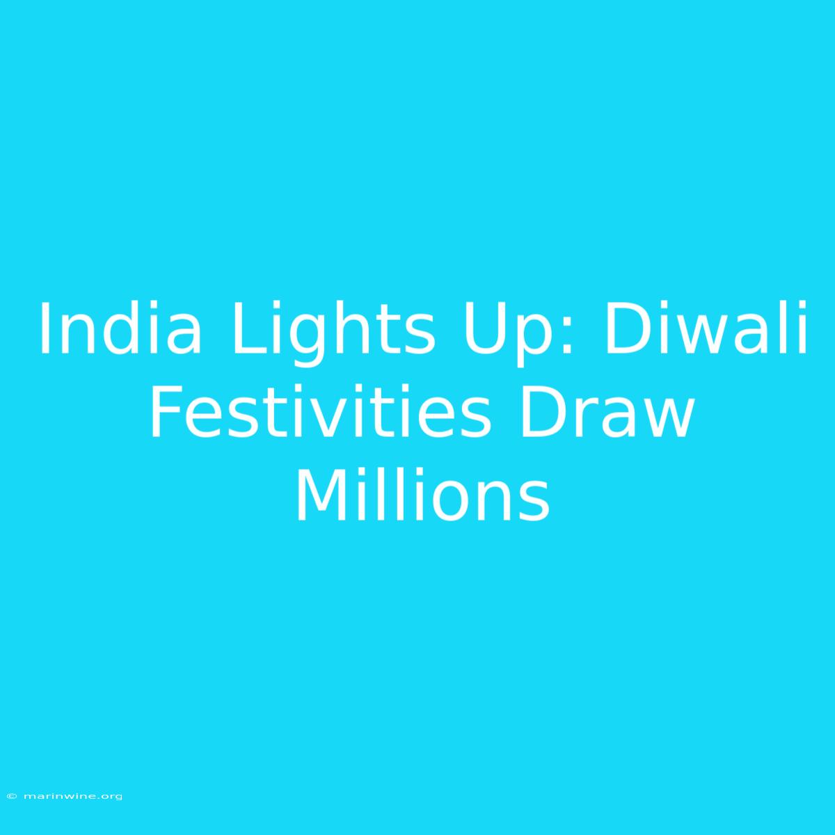 India Lights Up: Diwali Festivities Draw Millions