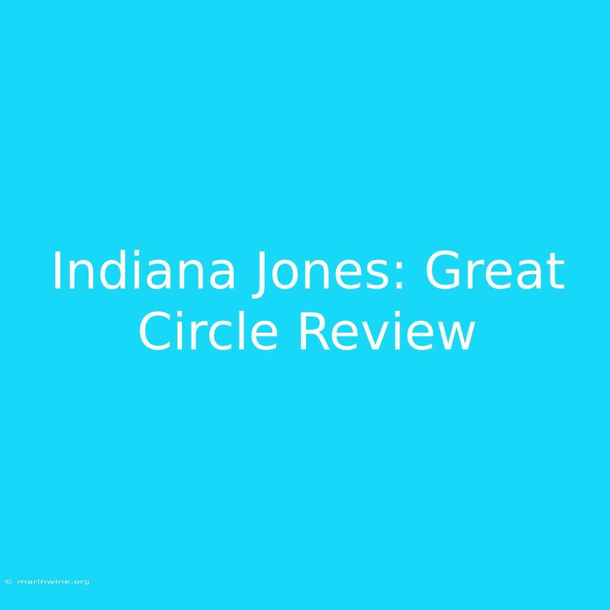 Indiana Jones: Great Circle Review