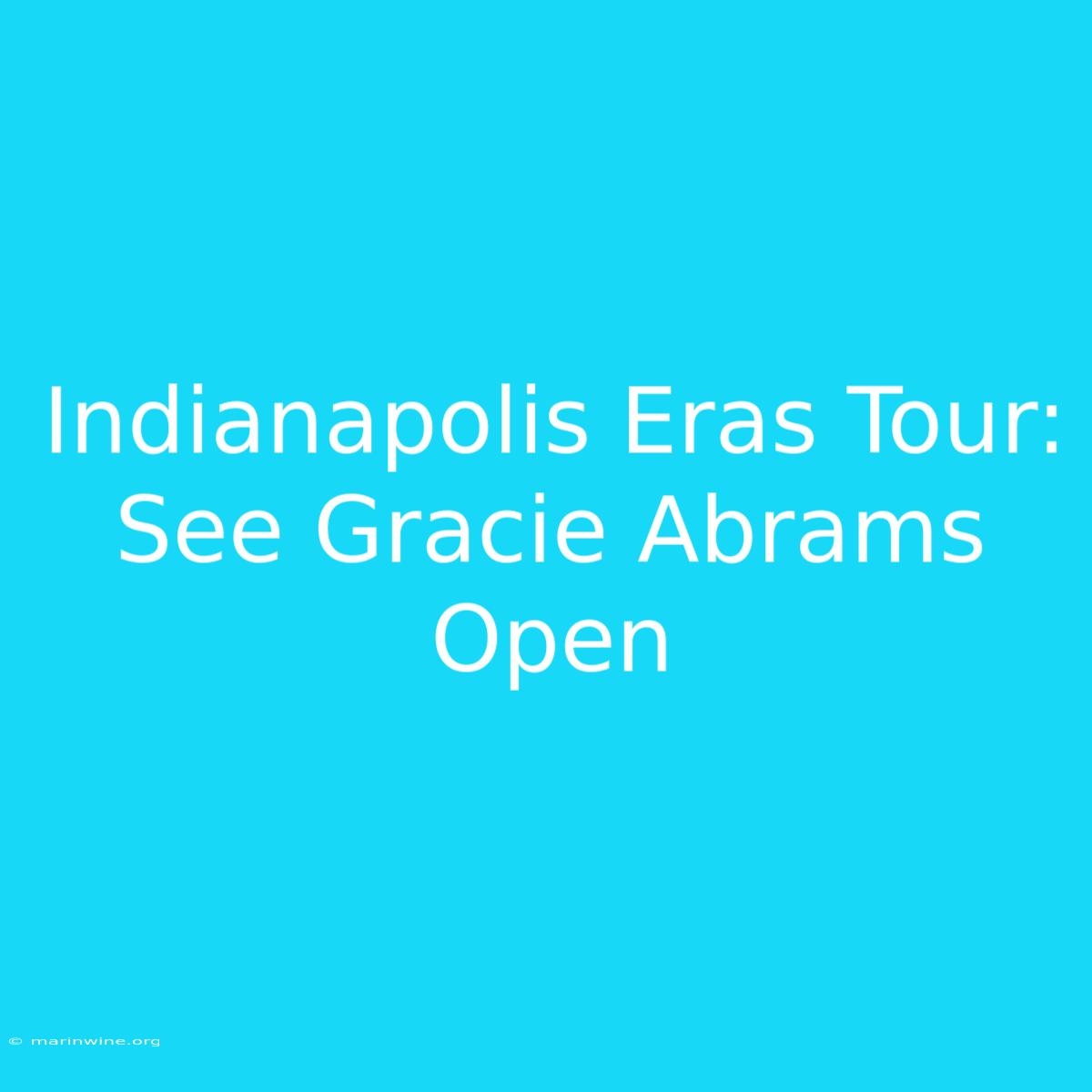 Indianapolis Eras Tour: See Gracie Abrams Open 