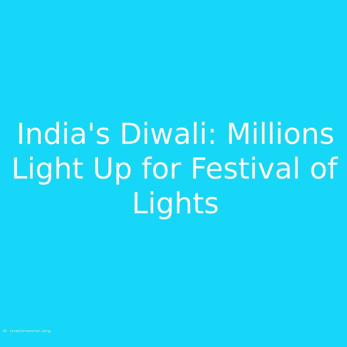 India's Diwali: Millions Light Up For Festival Of Lights