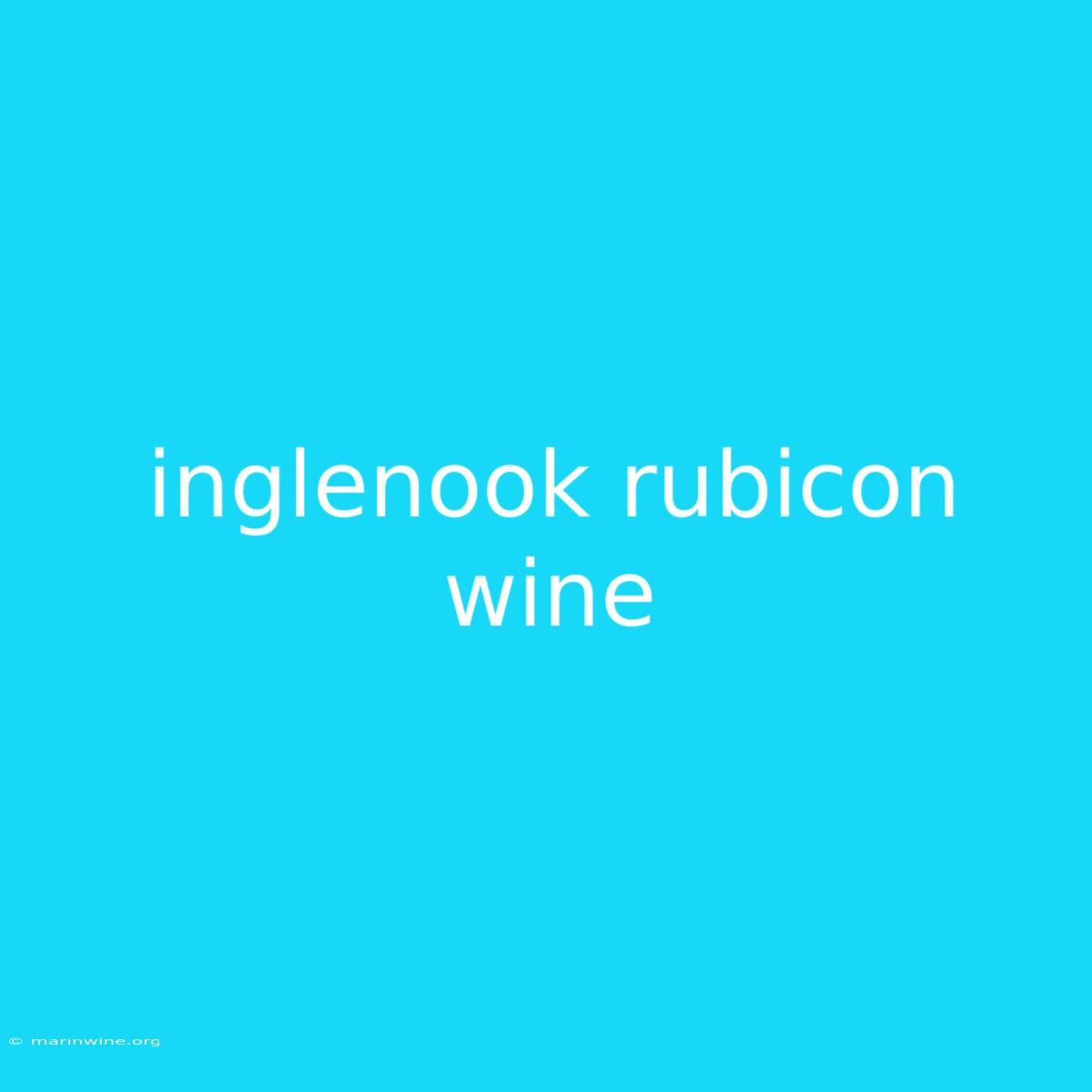 Inglenook Rubicon Wine