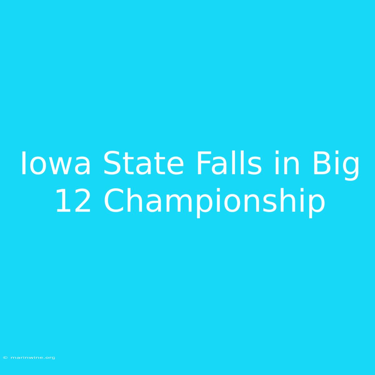 Iowa State Falls In Big 12 Championship