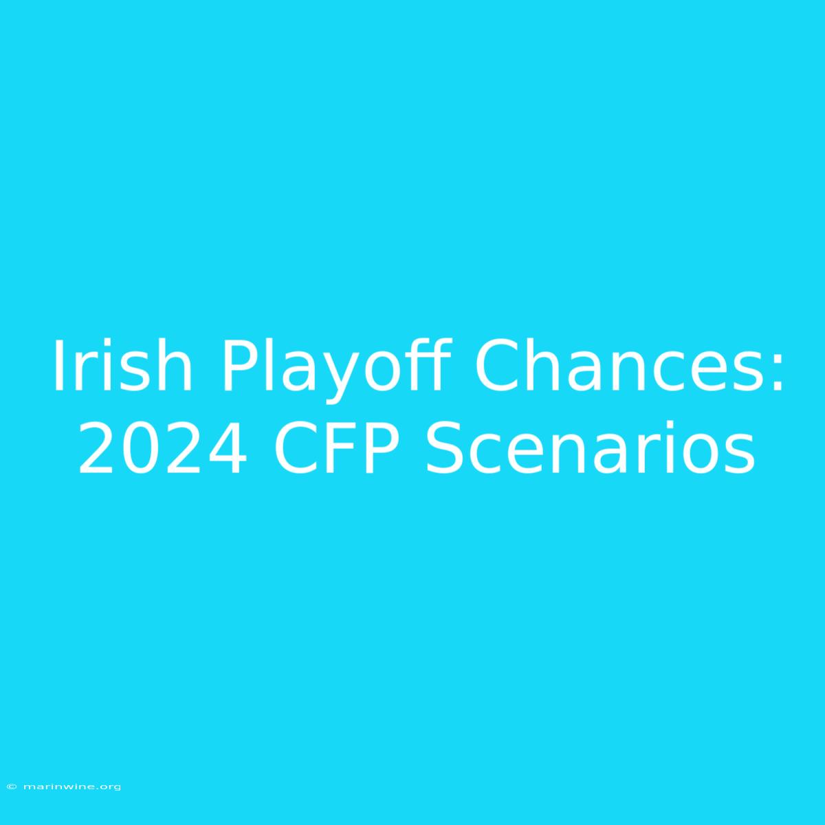 Irish Playoff Chances: 2024 CFP Scenarios