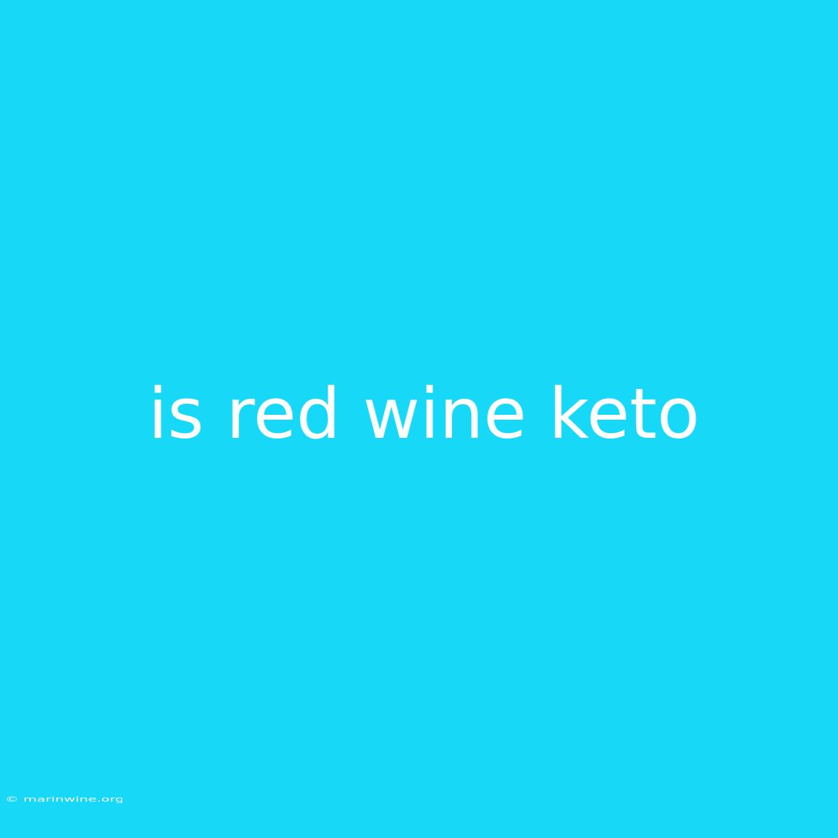 Is Red Wine Keto