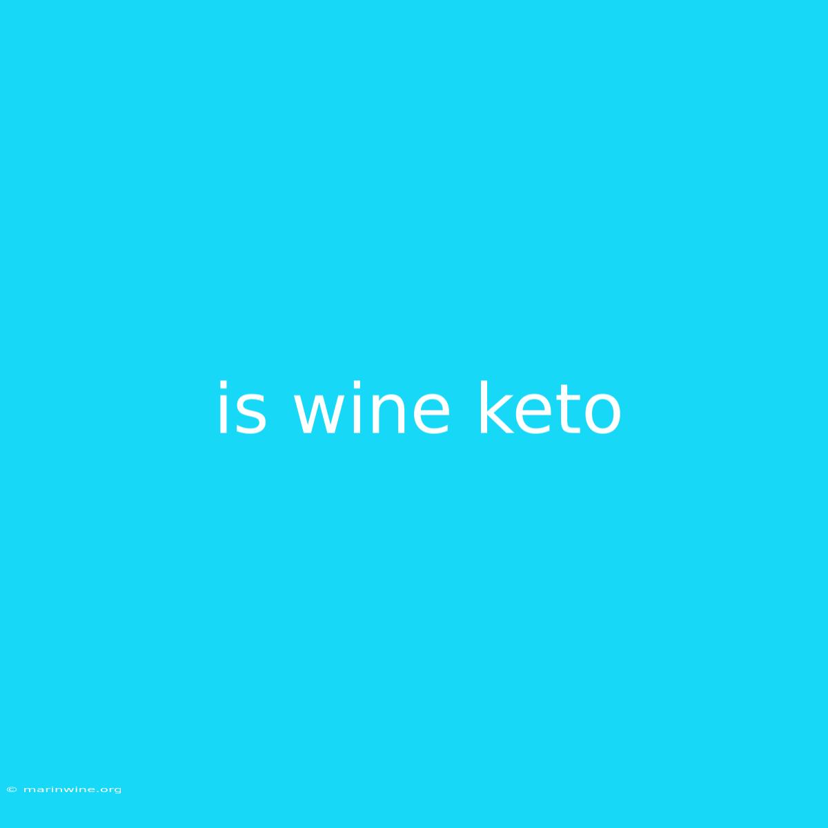 Is Wine Keto