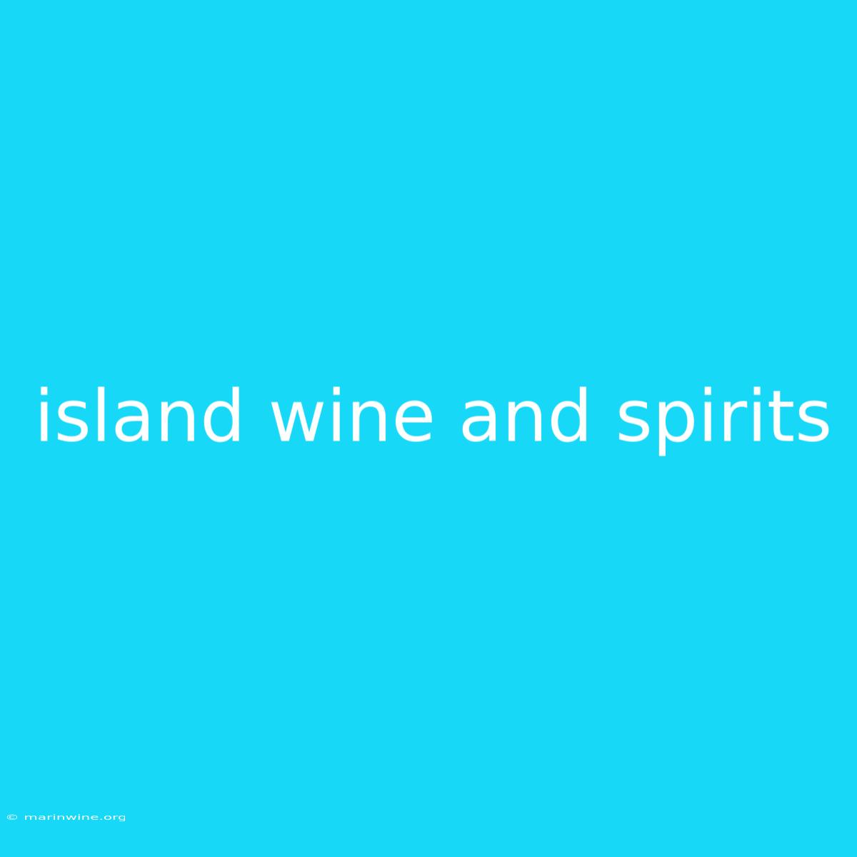 Island Wine And Spirits