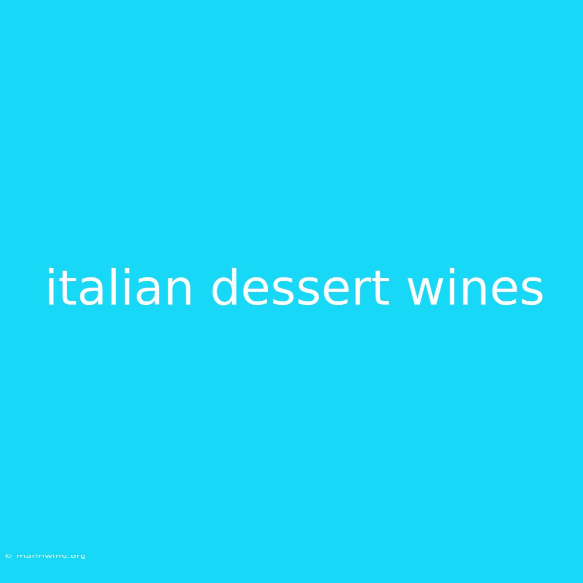 Italian Dessert Wines