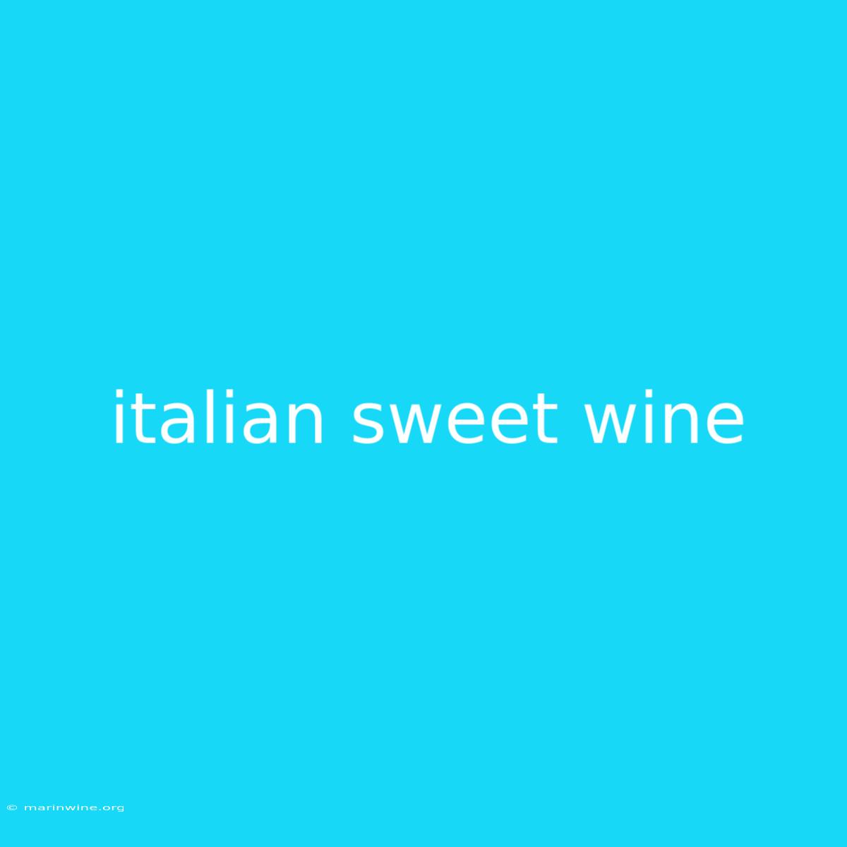 Italian Sweet Wine