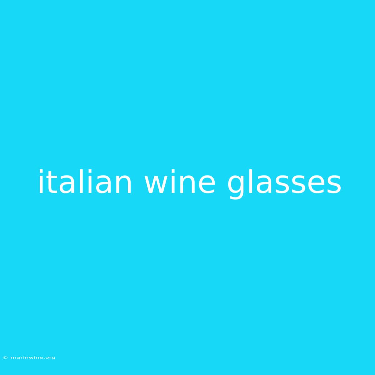 Italian Wine Glasses