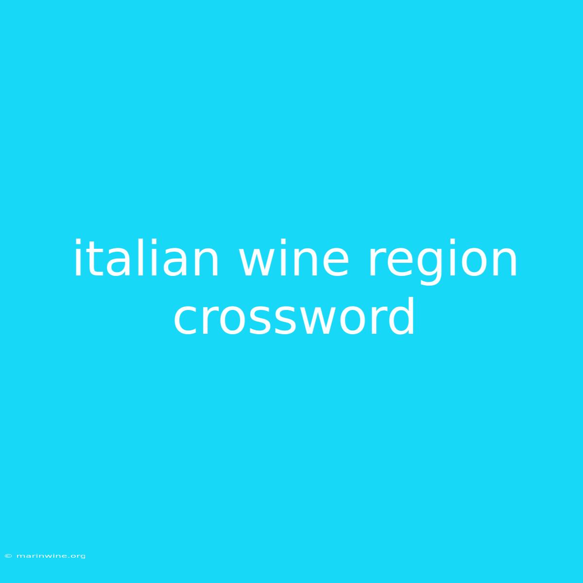 Italian Wine Region Crossword