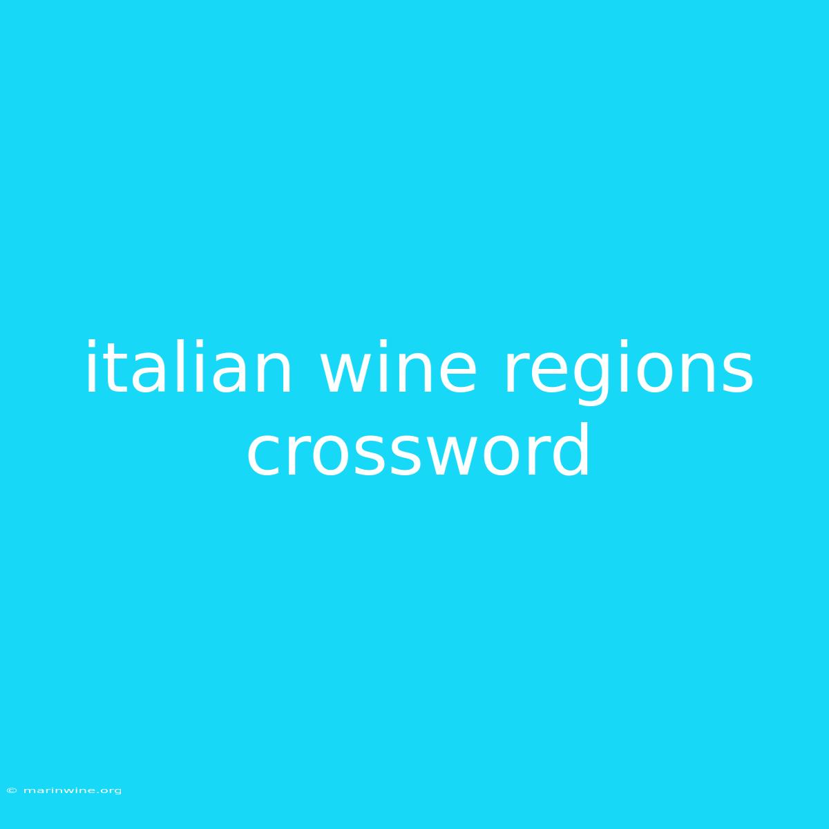 Italian Wine Regions Crossword