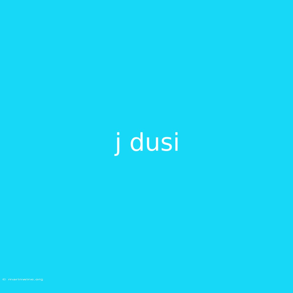 J Dusi