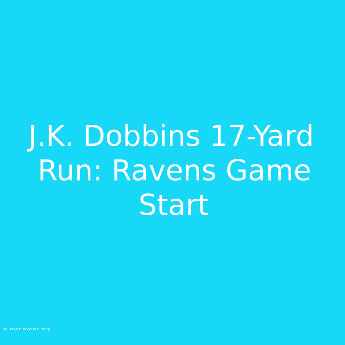 J.K. Dobbins 17-Yard Run: Ravens Game Start