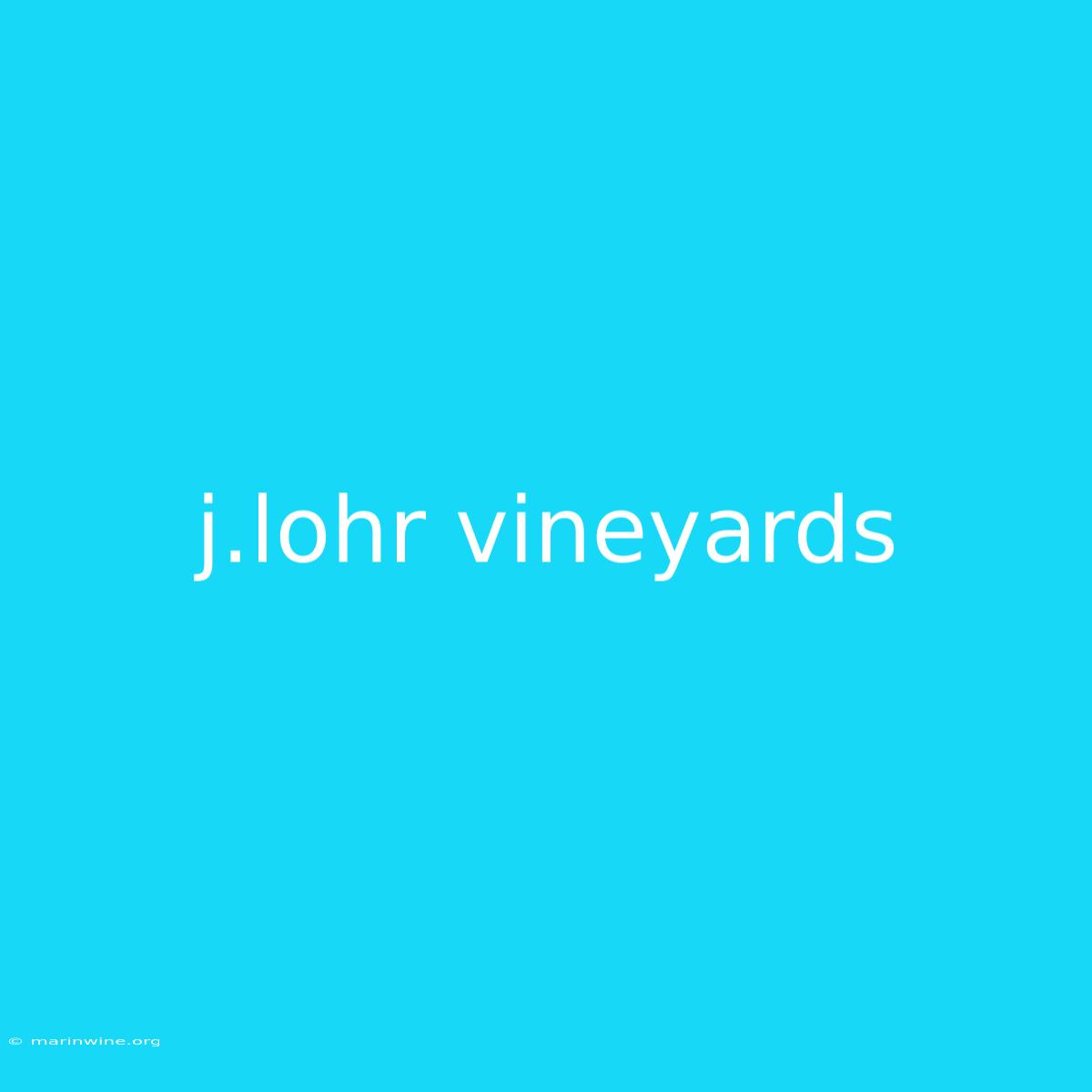 J.lohr Vineyards