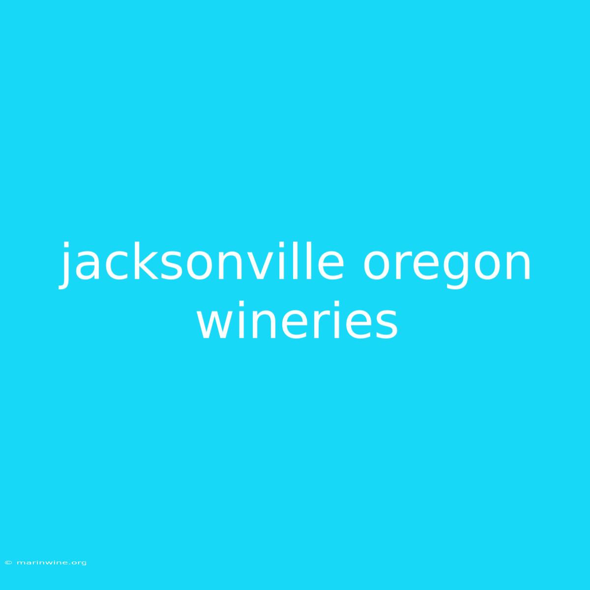 Jacksonville Oregon Wineries