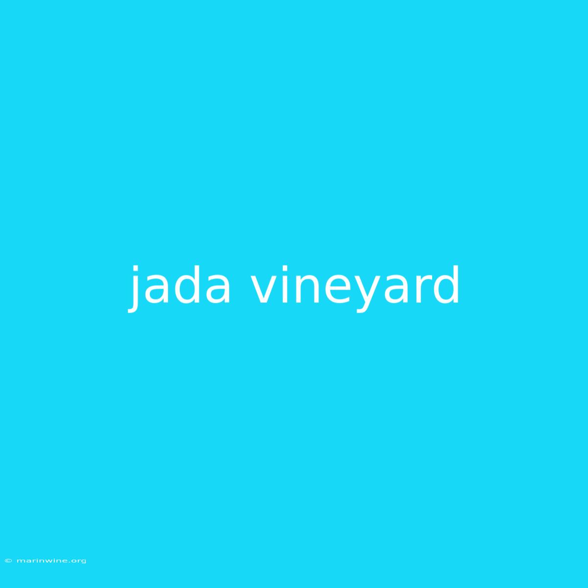 Jada Vineyard