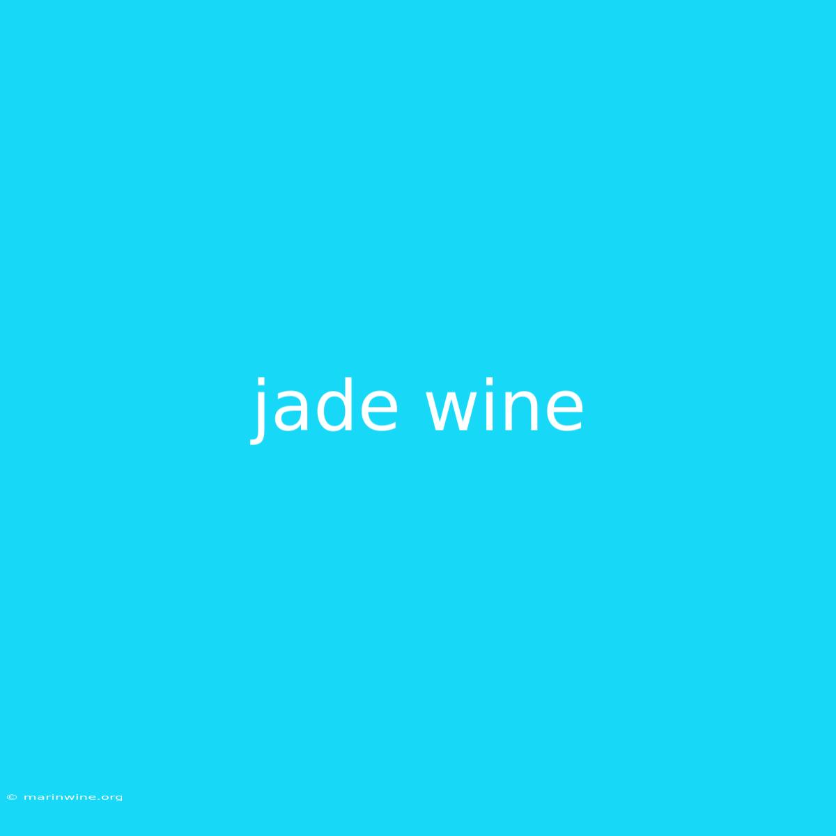 Jade Wine