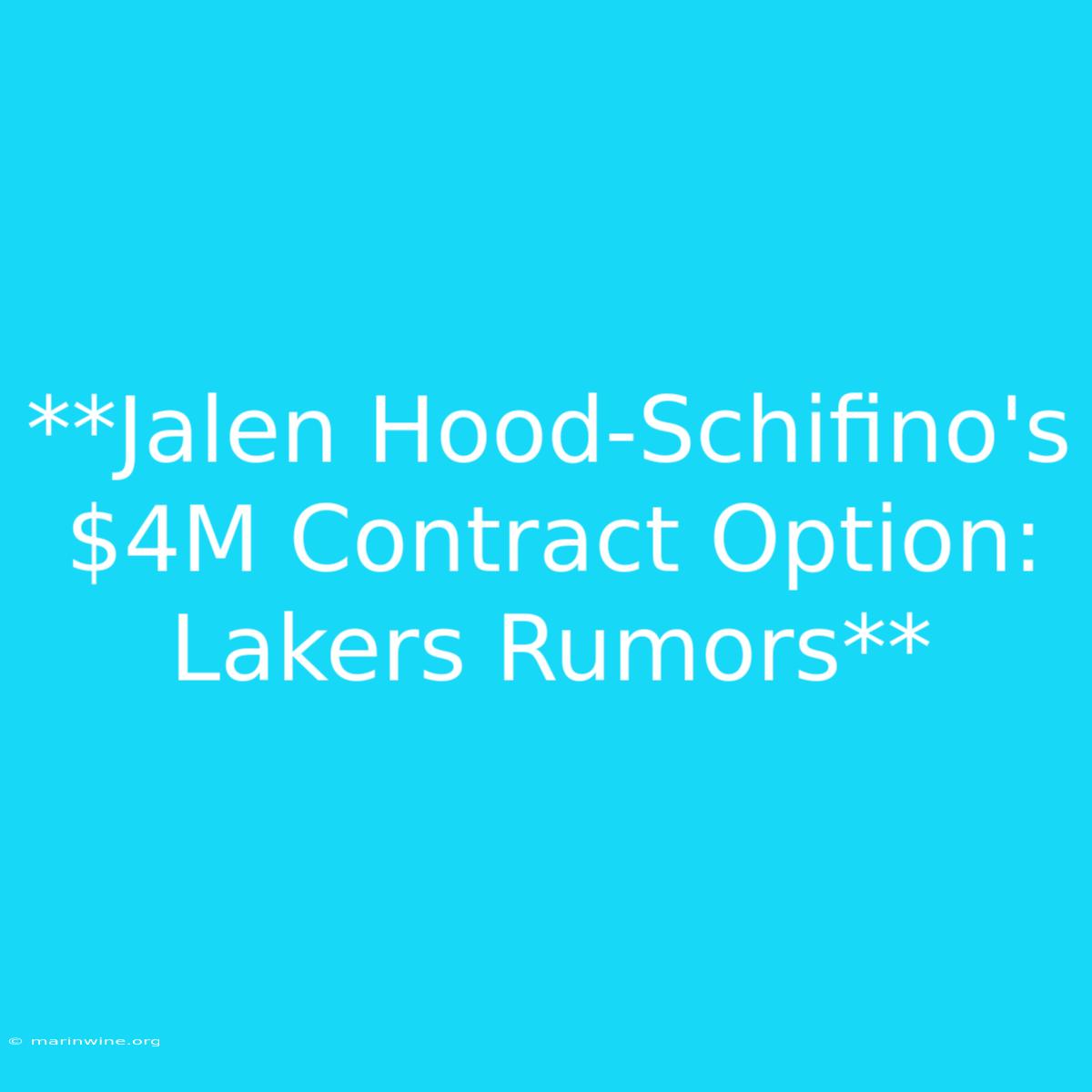 **Jalen Hood-Schifino's $4M Contract Option: Lakers Rumors**