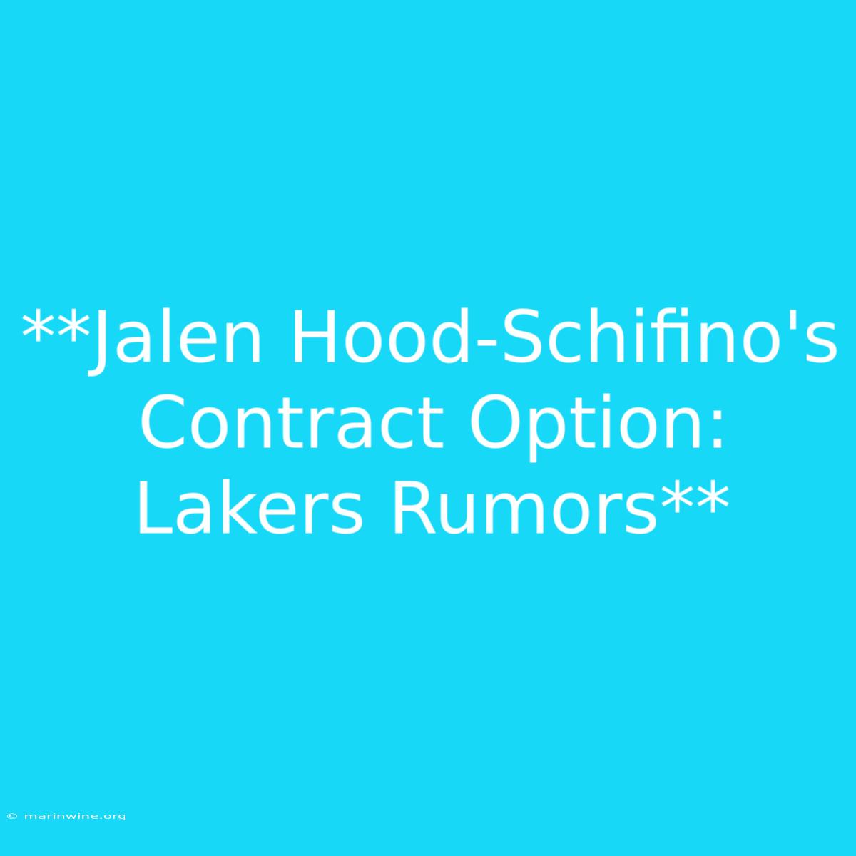 **Jalen Hood-Schifino's Contract Option: Lakers Rumors**