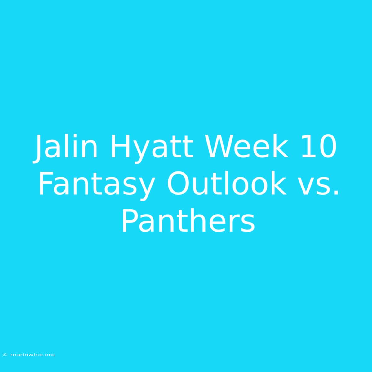 Jalin Hyatt Week 10 Fantasy Outlook Vs. Panthers