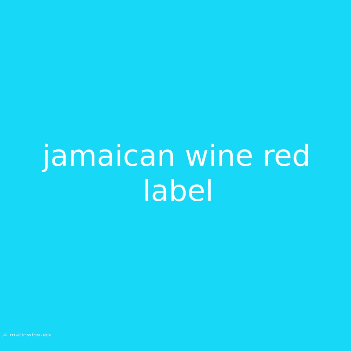 Jamaican Wine Red Label