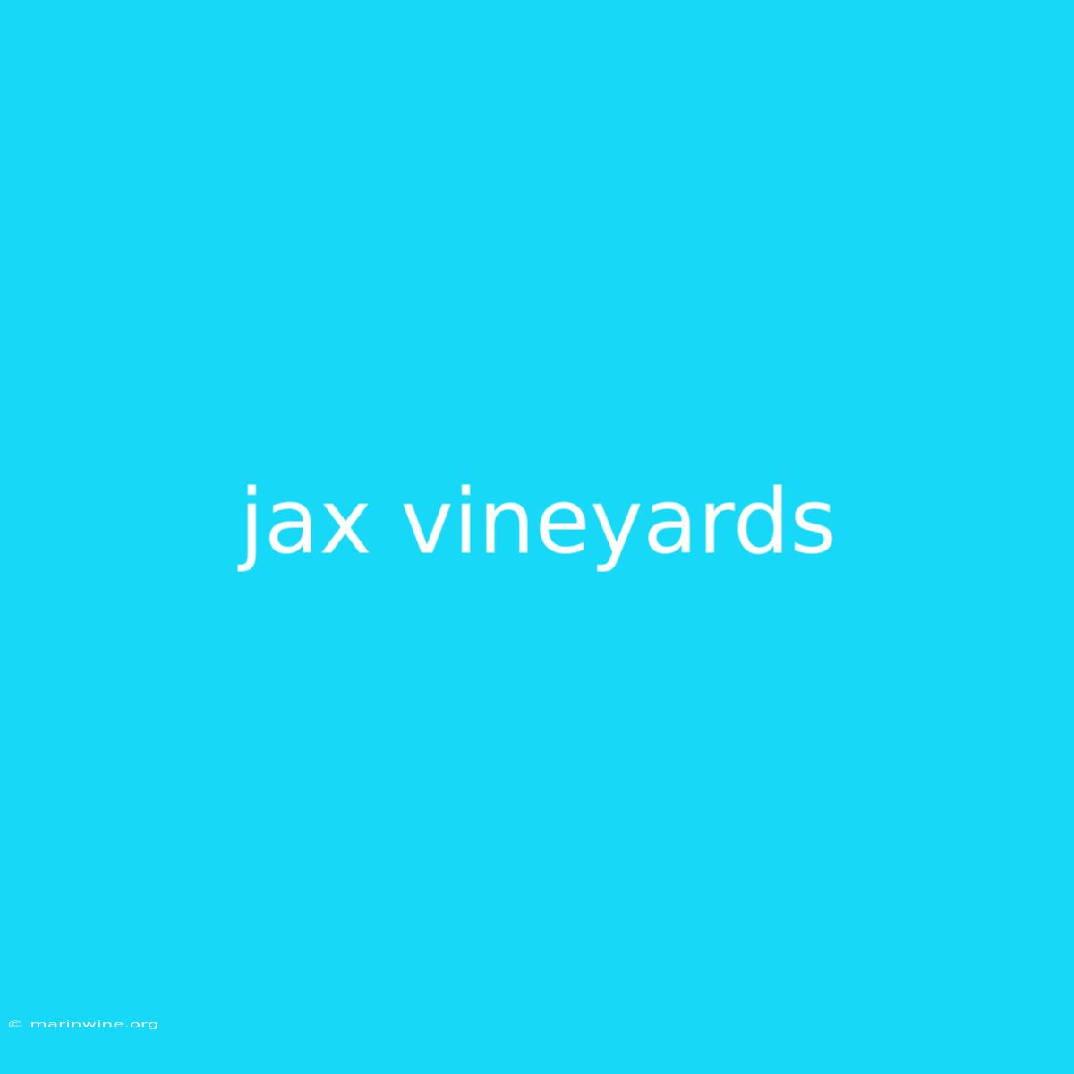 Jax Vineyards