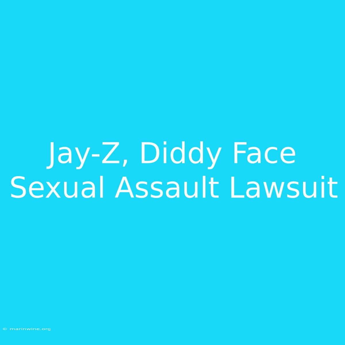 Jay-Z, Diddy Face Sexual Assault Lawsuit