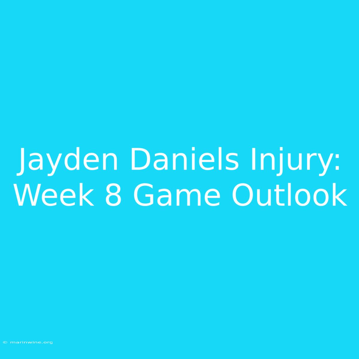 Jayden Daniels Injury: Week 8 Game Outlook 