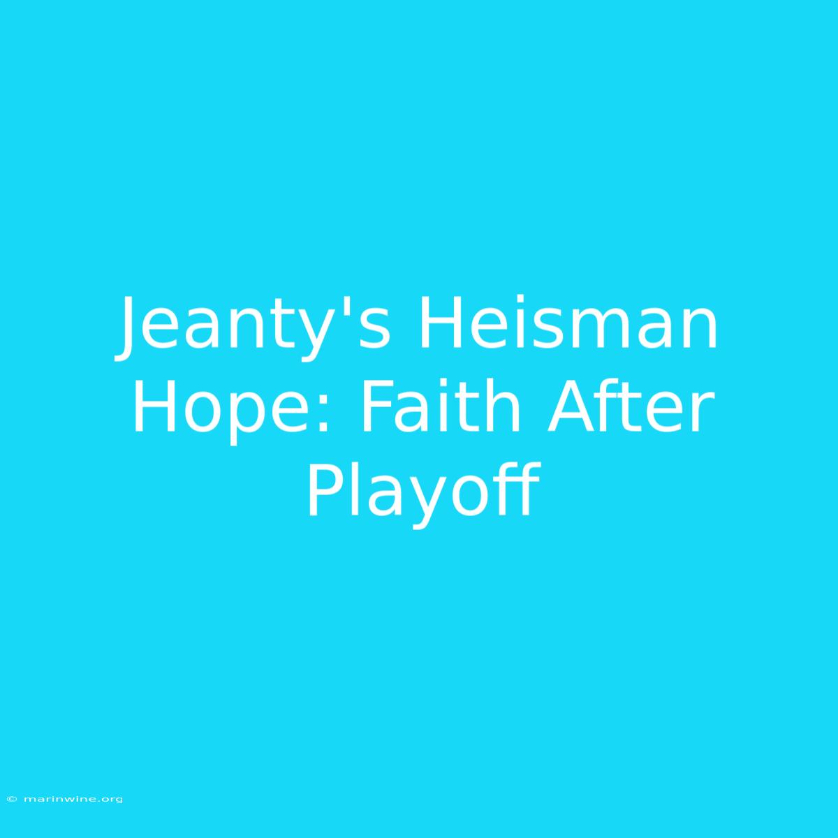 Jeanty's Heisman Hope: Faith After Playoff