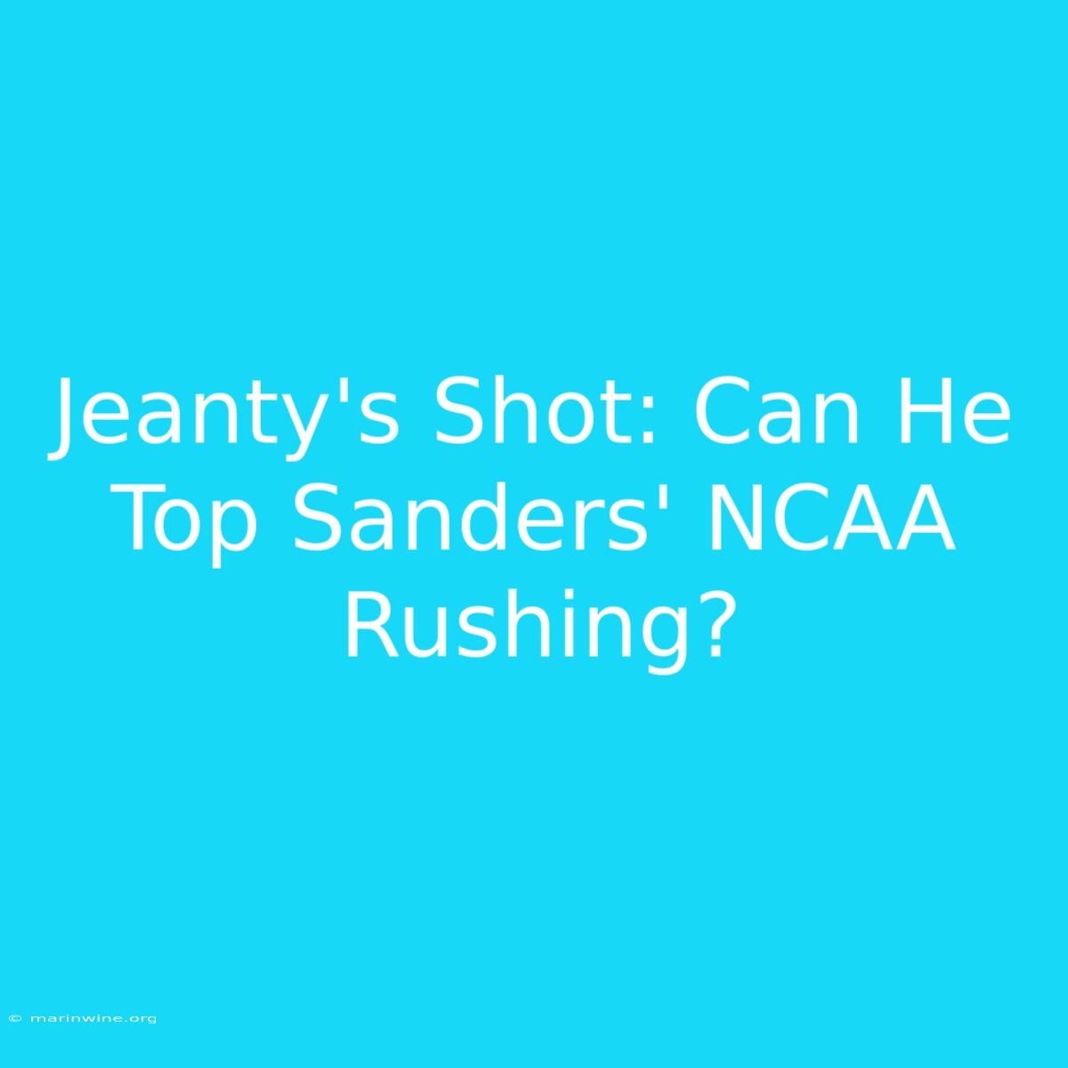 Jeanty's Shot: Can He Top Sanders' NCAA Rushing?