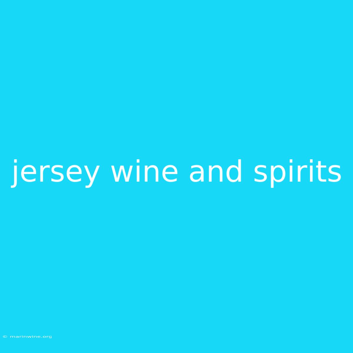 Jersey Wine And Spirits