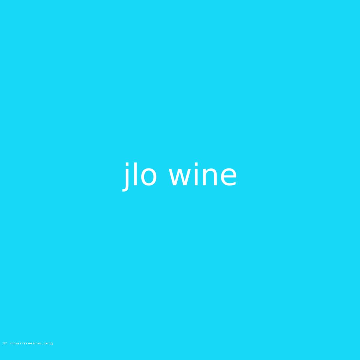 Jlo Wine