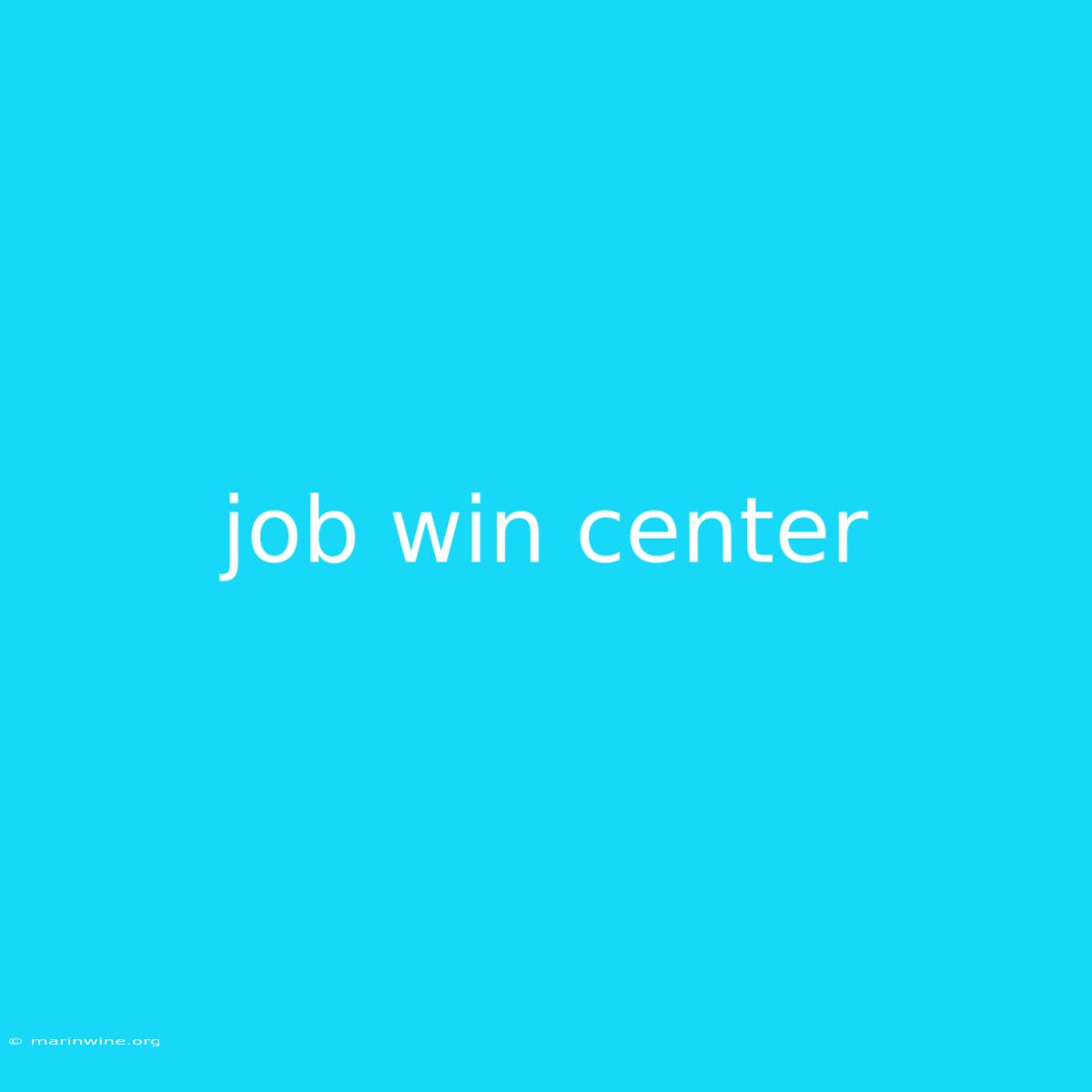 Job Win Center