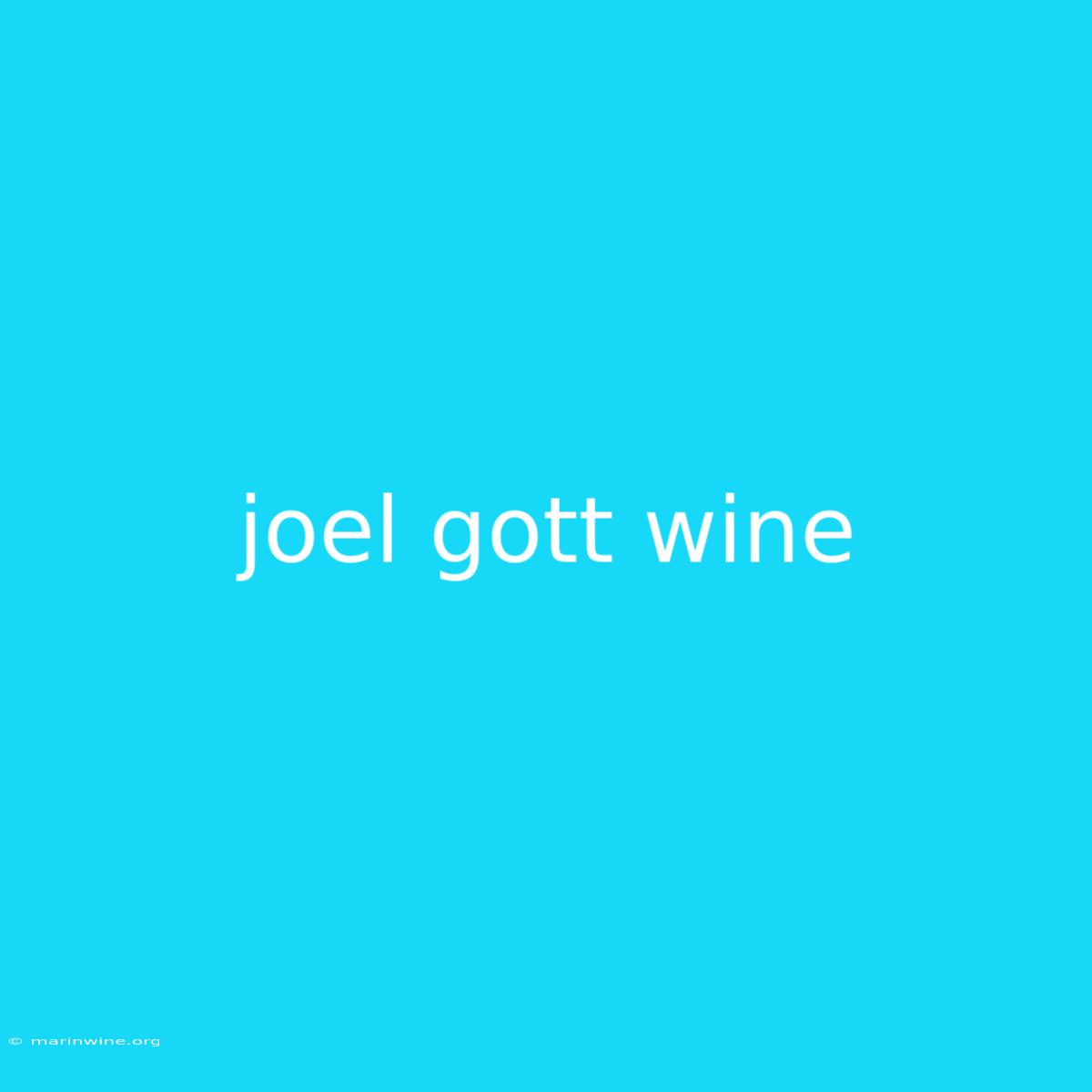 Joel Gott Wine