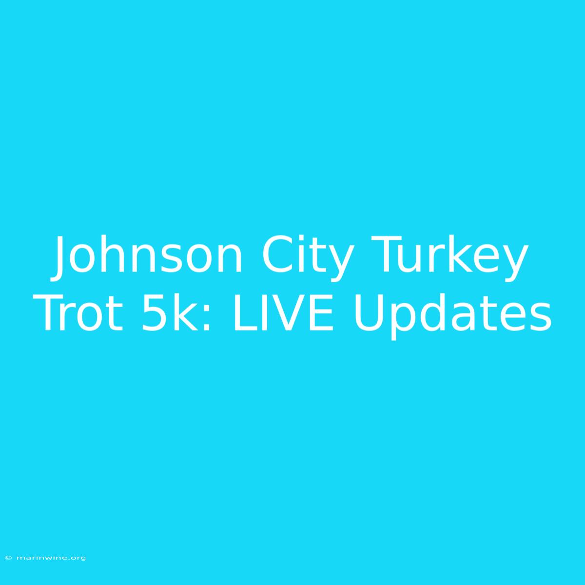 Johnson City Turkey Trot 5k: LIVE Updates