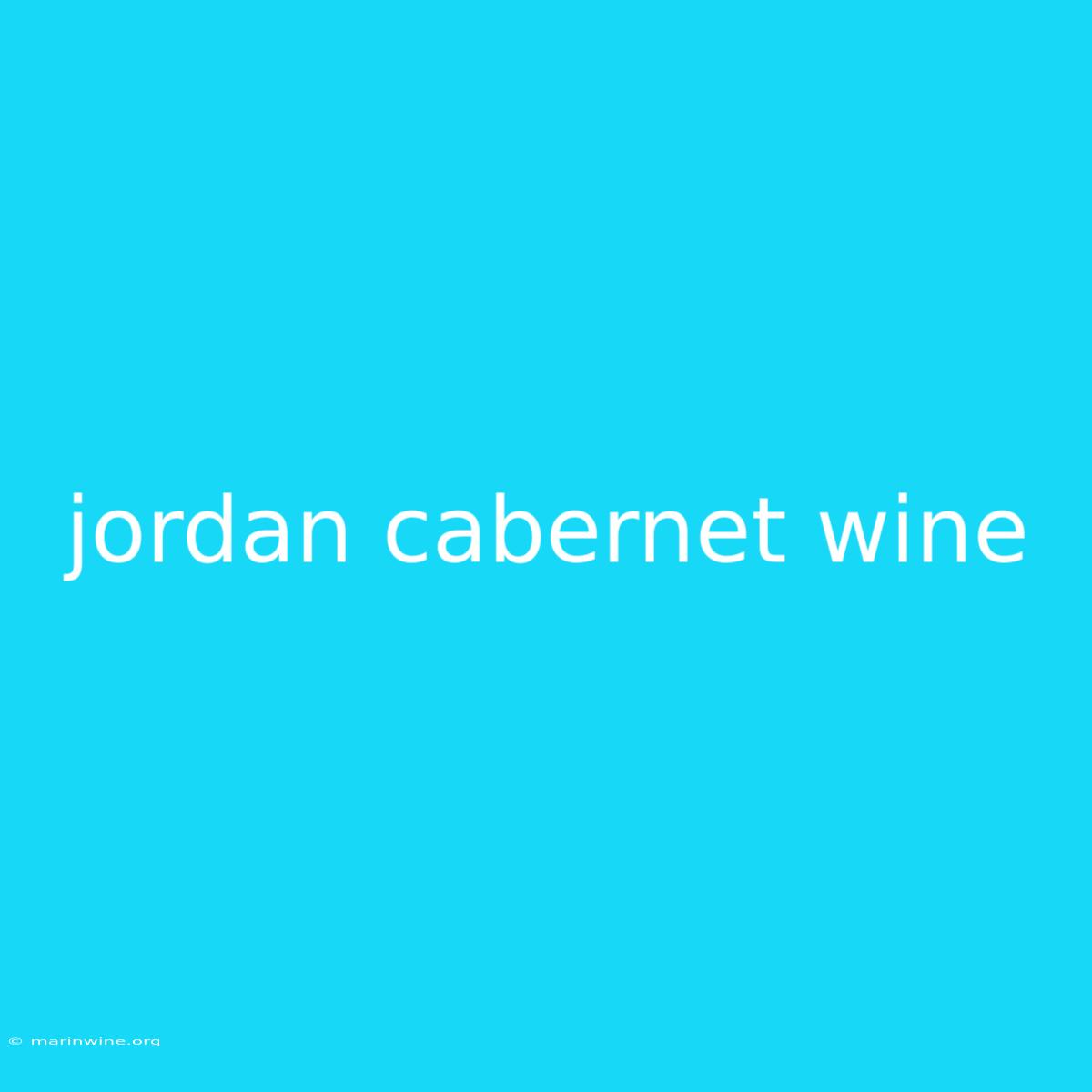 Jordan Cabernet Wine