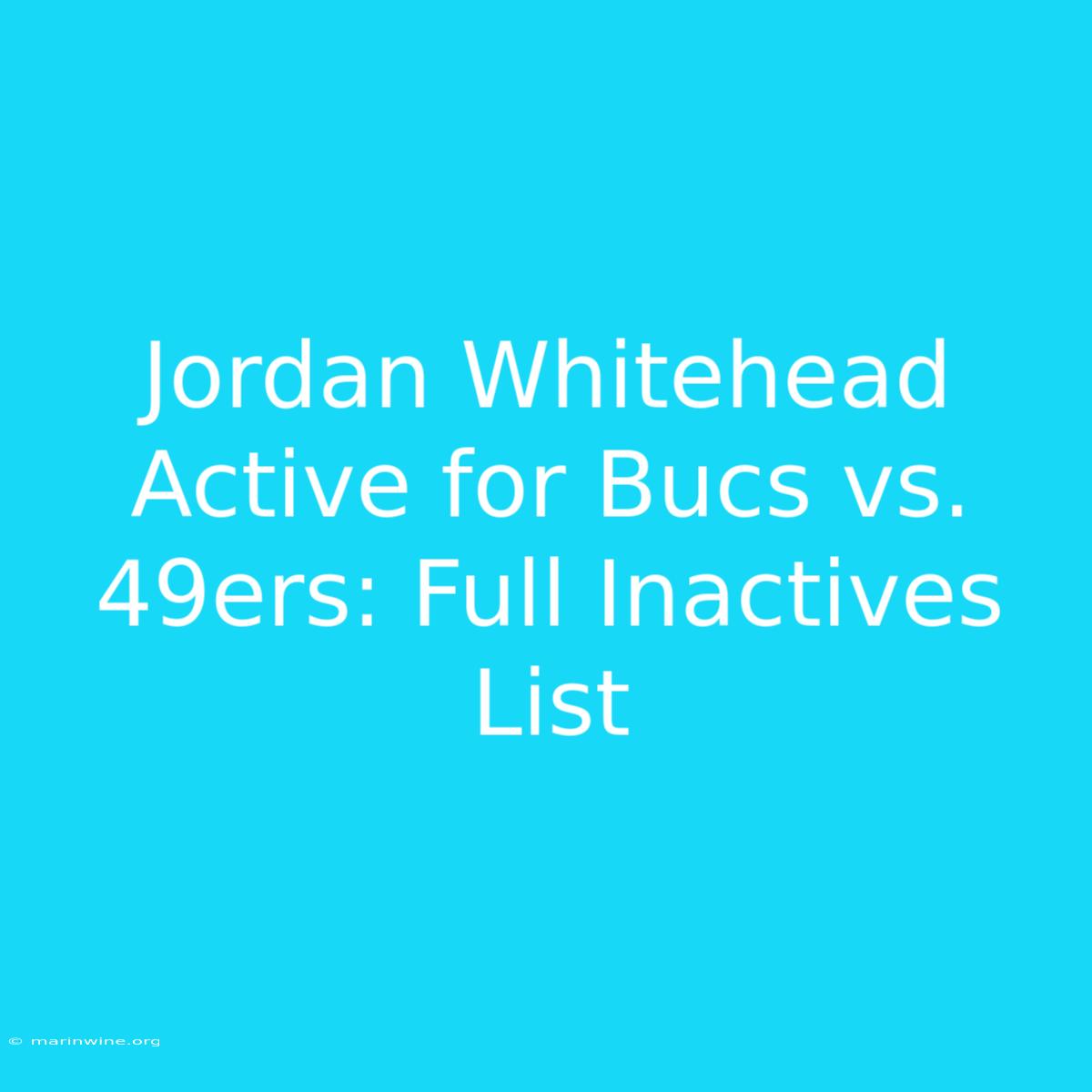 Jordan Whitehead Active For Bucs Vs. 49ers: Full Inactives List