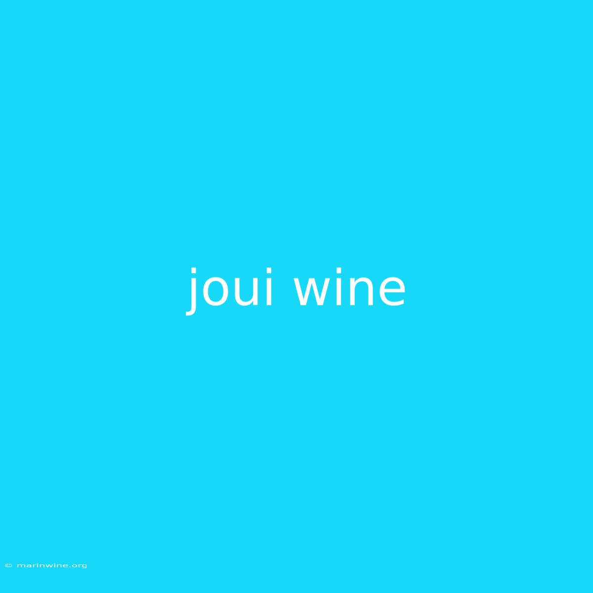 Joui Wine