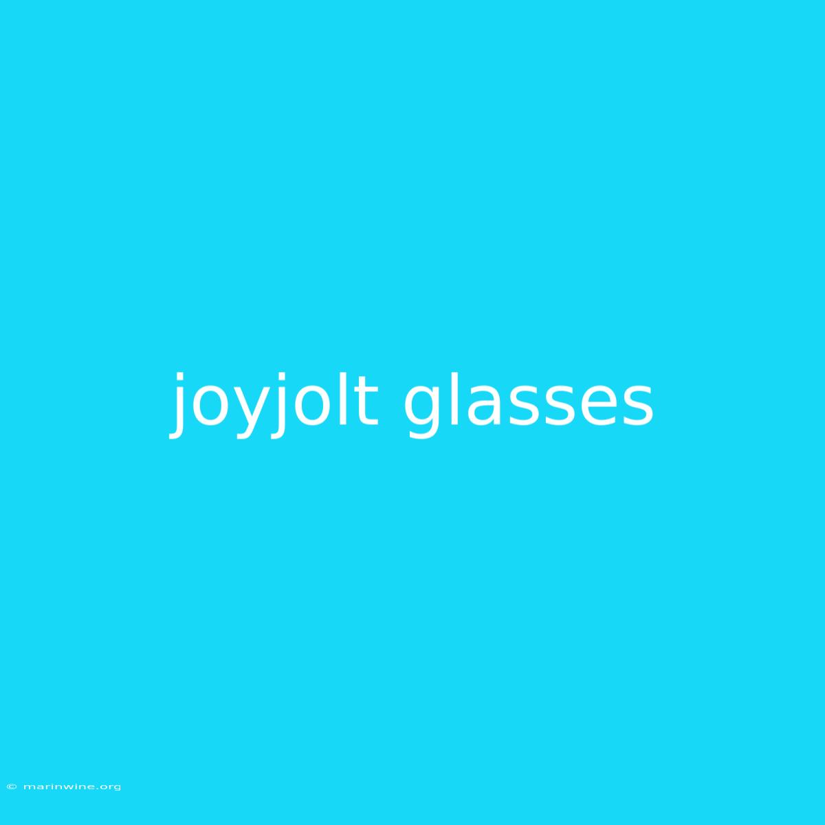 Joyjolt Glasses